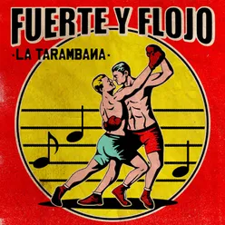 Fuerte y Flojo