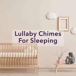 Lullaby Chimes for Sleeping