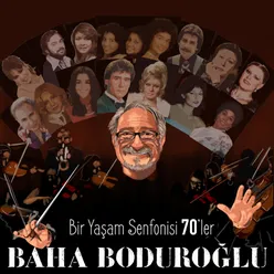 Bir Yaşam Senfonisi 70'Ler