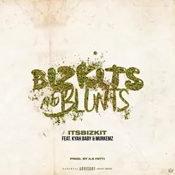 Bizkits and Blunts (feat. Kyah Baby & Murkemz)