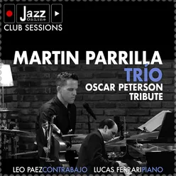 Martin Parrilla Trio / Oscar Peterson Tribute (Jazzonline Club Sessions)
