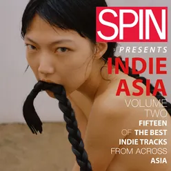 Spin Presents: Indie Asia, Vol. 2