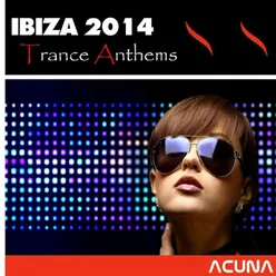 Ibiza 2014 Trance Anthems