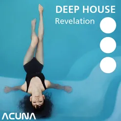 Deep House Revelation