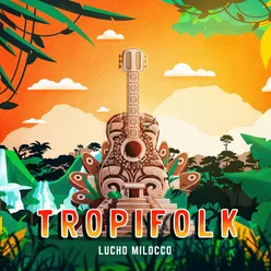 Tropifolk