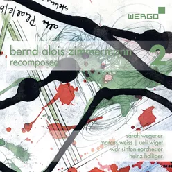 Bernd Alois Zimmermann - Recomposed, Vol. 2