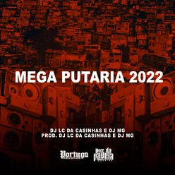 Mega Putaria 2022