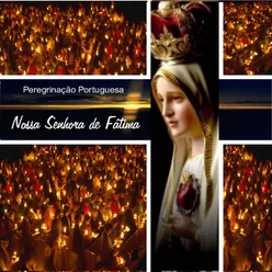 Nossa Senhora de Fátima - Peregrinação Portuguesa