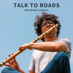 Talk to Roads