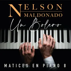 Matices en Piano, Vol. 8: Un Bolero