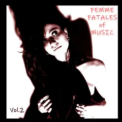 Femme Fatales of Music Vol.2