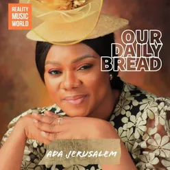 Our Daily Bread