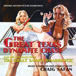 The Great Texas Dynamite Chase/The Great Smokey Roadblock (Original Motion Picture Soundtracks)