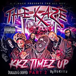 KKZ Timez Up: Part 2 (Dragged & Chopped)