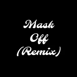 Mask Off (Remix)