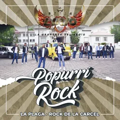 Popurrí Rock: La Plaga/ Rock de la Carcel