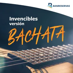 Dominicanos Invencibles (Versión Bachata)