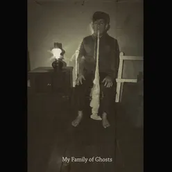 My Family of Ghosts