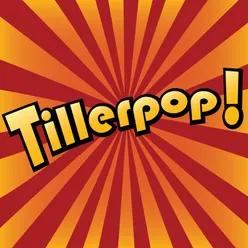 Tillerpop! (Old Bits, Bobs, Demos...) (Remastered)