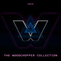 The Woodchopper Collection 2019