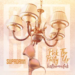 Pick the Party Up (Instrumentals)