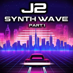 Synth Wave, Pt. 1