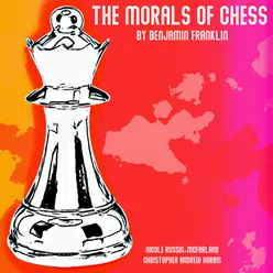 The Morals of Chess by Benjamin Franklin