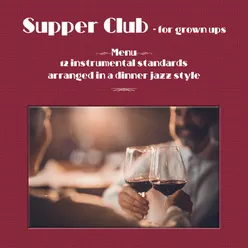 Supper Club (For Grown Ups)