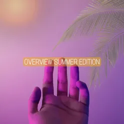 Overview Summer Edition