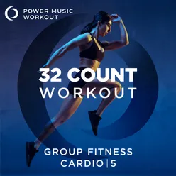 32 Count Workout - Cardio Vol. 5 (Non-Stop Cardio Workout 130-135 BPM)