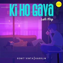 Ki Ho Gaya (Lofi Flip)