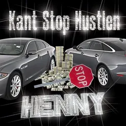Kant Stop Hustlen