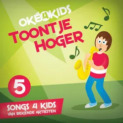 Oké4kids serie, Vol. 5: Toontje hoger