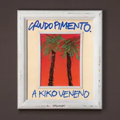 A Kiko Veneno