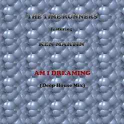Am I Dreaming (Deep House Mix)