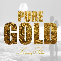 Pure Gold Lovers 3