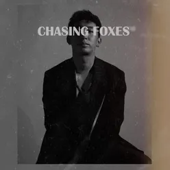Chasing Foxes