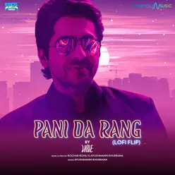 Pani da Rang (From "Vicky Donor") (Lofi Flip)