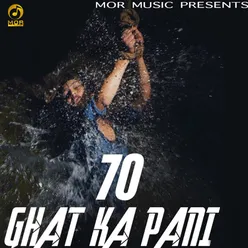 70 Ghat Ka Pani