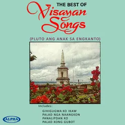 The Best Of Visayan Songs (Pluto Ang Anak Sa Enkanto)