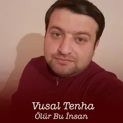 Ölür Bu İnsan