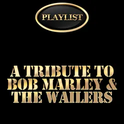 A Tribute to Bob Marley & The Wailers