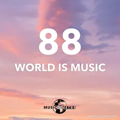 WORLD IS MUSIC 88