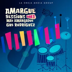 Amargue Sessions, Vol. 1 (Más Amargados)