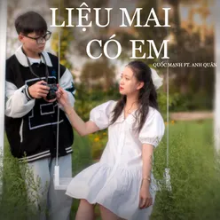 Liệu Mai Có Em