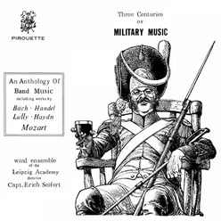 Three Centuries of Military Music