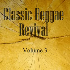 Classic Reggae Revival Vol 3