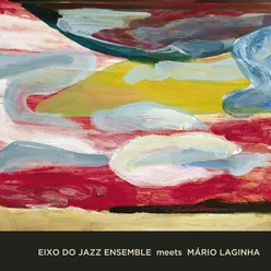 Eixo do Jazz Ensemble Meets Mário Laginha