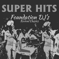Super Hits Foundation DJ's Revival Classics (Platinum Edition)