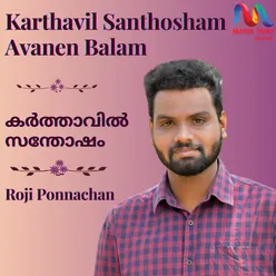 Karthavil Santhosham Avanen Balam - Single